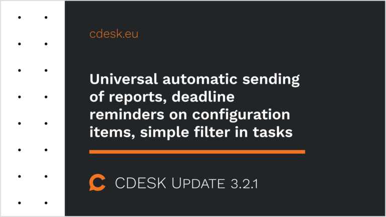 Automatizované odosielanie reportov, pripomínanie termínov na konfiguračných položkách, jednoduchý filter v úlohách